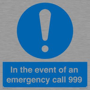 In the event of an emergency call 999